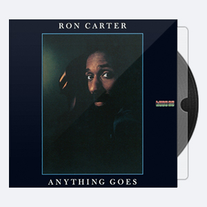 Ron Carter – Anything Goes – 1975-2017 (24-192)
