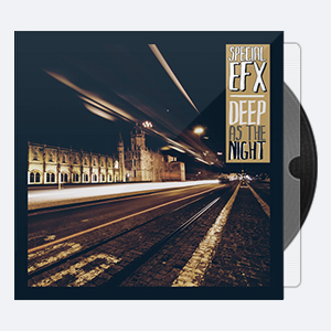 Special EFX – Deep as the Night (2017 24-44.1)