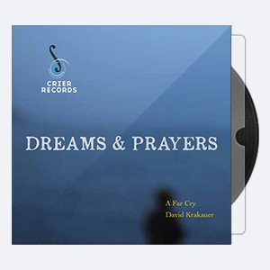 David Krakauer, A Far Cry Dreams And Prayers