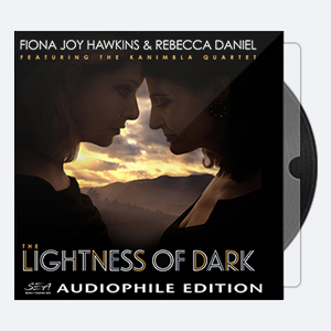Fiona Joy Hawkins & Rebecca Daniel The Lightness of Dark (2019) [DSD256]