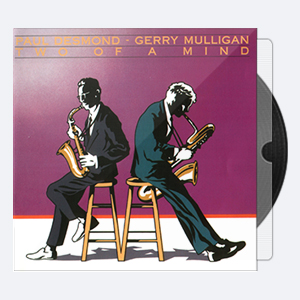 Paul Desmond & Gerry Mulligan – Two Of A Mind – 1962-2015 (24-44)