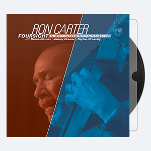 Ron Carter – Foursight – The Complete Stockholm Tapes (2021) [24-48]