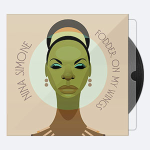 Nina Simone – Fodder On My Wings (Remastered) (2020) [24-96]