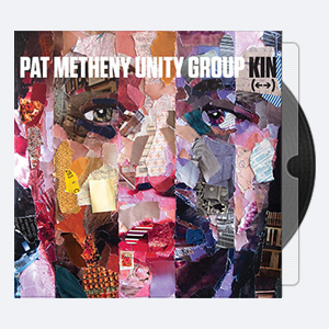 Pat Metheny Unity Group – Kin (2014) [FLAC 24]