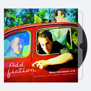 Remi Panossian Trio – Add Fiction (Bonus Track Version) (24bit – 96KHz) (2011)