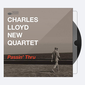 Charles Lloyd New Quartet – Passin’ Thru (Live) (2017) [24-88]
