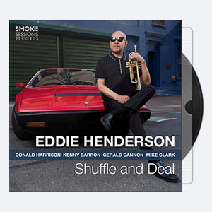 Eddie Henderson – Shuffle and Deal (2020) {Smoke Sessions} [WEB FLAC 24-96]