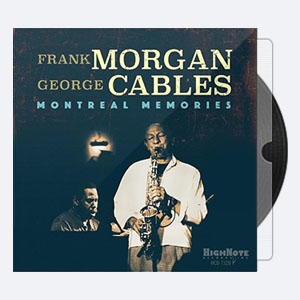 Frank Morgan & George Cables – Montreal Memories (2018) [FLAC 24]