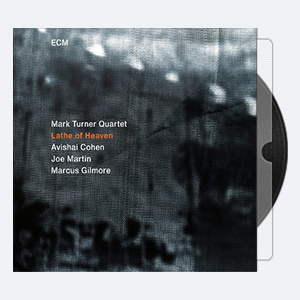 Mark Turner Quartet – (2014) Lathe Of Heaven [HDTracks 24bit 88.2kHz] {FLAC}