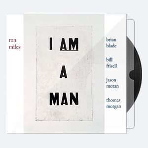 Ron Miles – I Am A Man (2017 24-96)