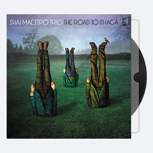 Shai Maestro Trio – The Road to Ithaca (2013) [FLAC Studio Masters]