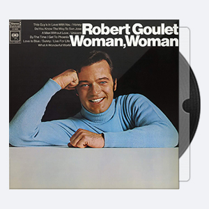 1968. Robert Goulet – Woman, Woman (2018) [24-96]