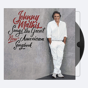 2017. Johnny Mathis – Sings The Great New American Songbook [24-48]