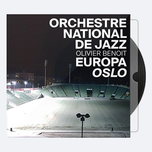 2017. Orchestre National De Jazz, Olivier Benoit – Europa- Oslo [24-44.1]