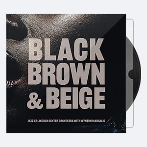Jazz At Lincoln Center Orchestra – Black, Brown and Beige (2020) [24-96]