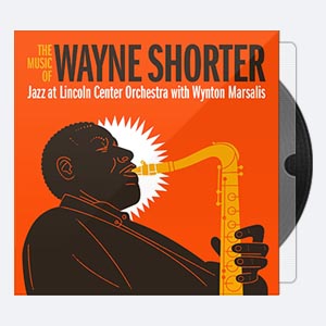 Jazz At Lincoln Center Orchestra – The Music of Wayne Shorter (2020) [24-96]