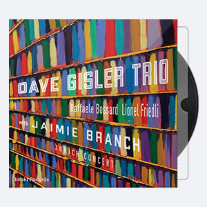 Dave Gisler Trio feat. Jaimie Branch – Zurich Concert (Live) (2020) [WEB FLAC 24-96]