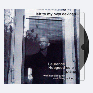 Laurence Hobgood – Left To My Own Devices (2000) [96-24]