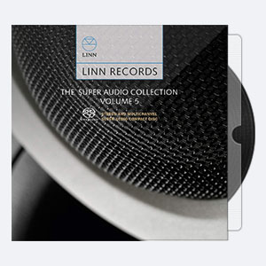 Linn Records – The Super Audio Collection Volume 5 (2011) 24-96 Studio Master