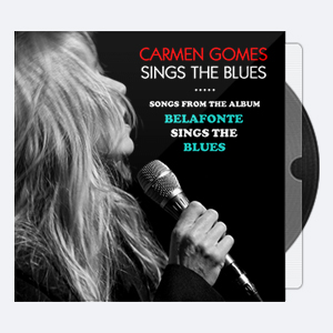 Carmen Gomes Inc. – Carmen Gomes Sings The Blues (2017) [DXD]