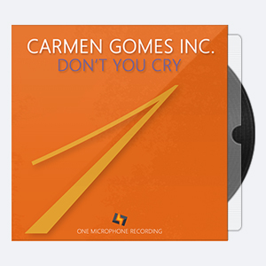 Carmen Gomes Inc.Don_t You Cry.2018.DXD.FLAC