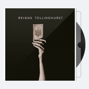 Reigns – Tollinghurst (2022) Hi Res