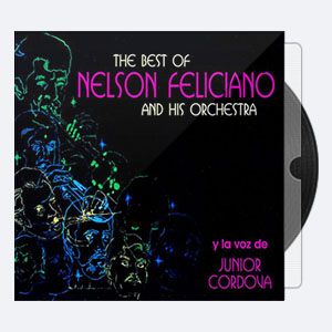 Nelson Feliciano and His Orchestra – The Best Of (1989; 2022) [Hi-Res]