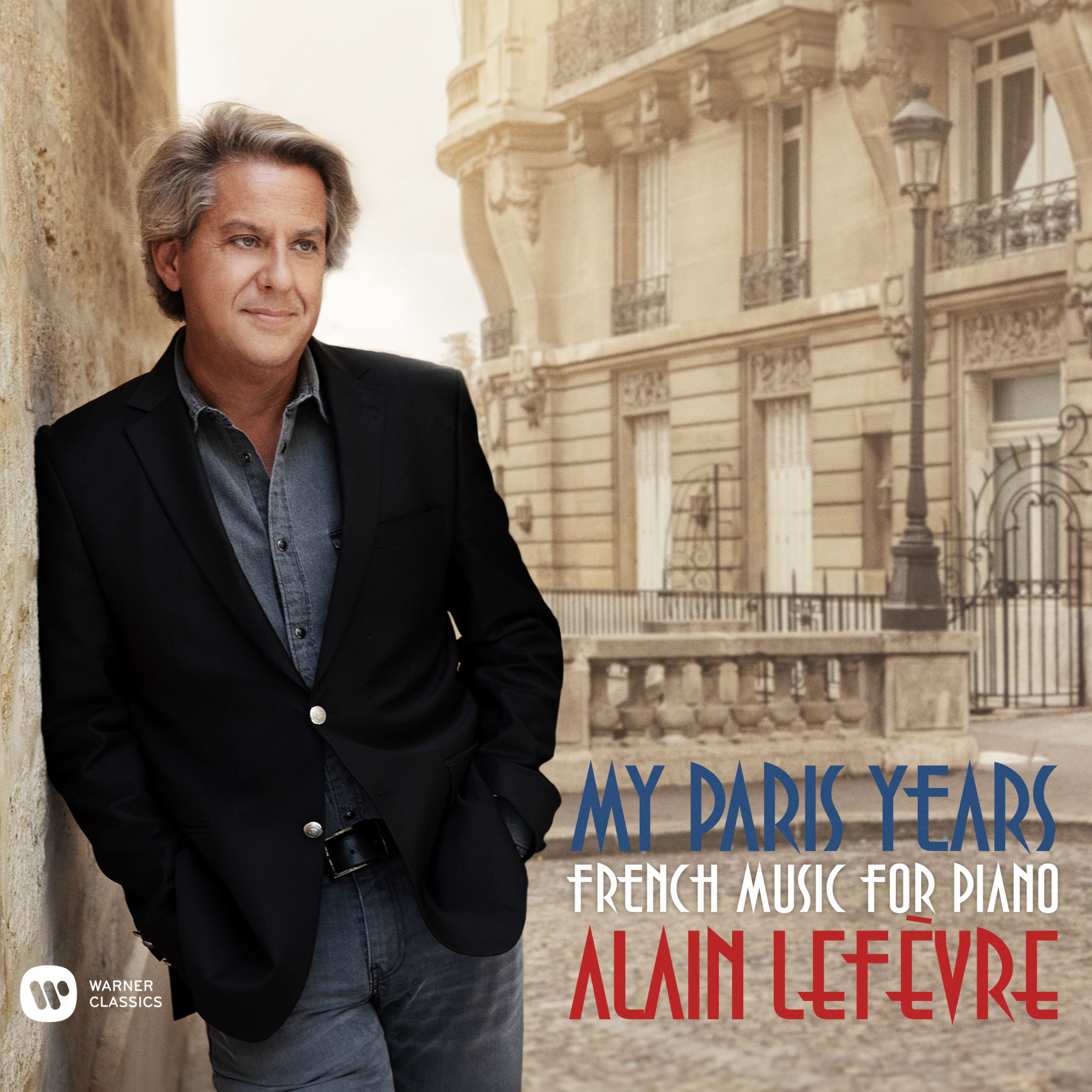 Alain Lefèvre – My Paris Years – French Music for Piano