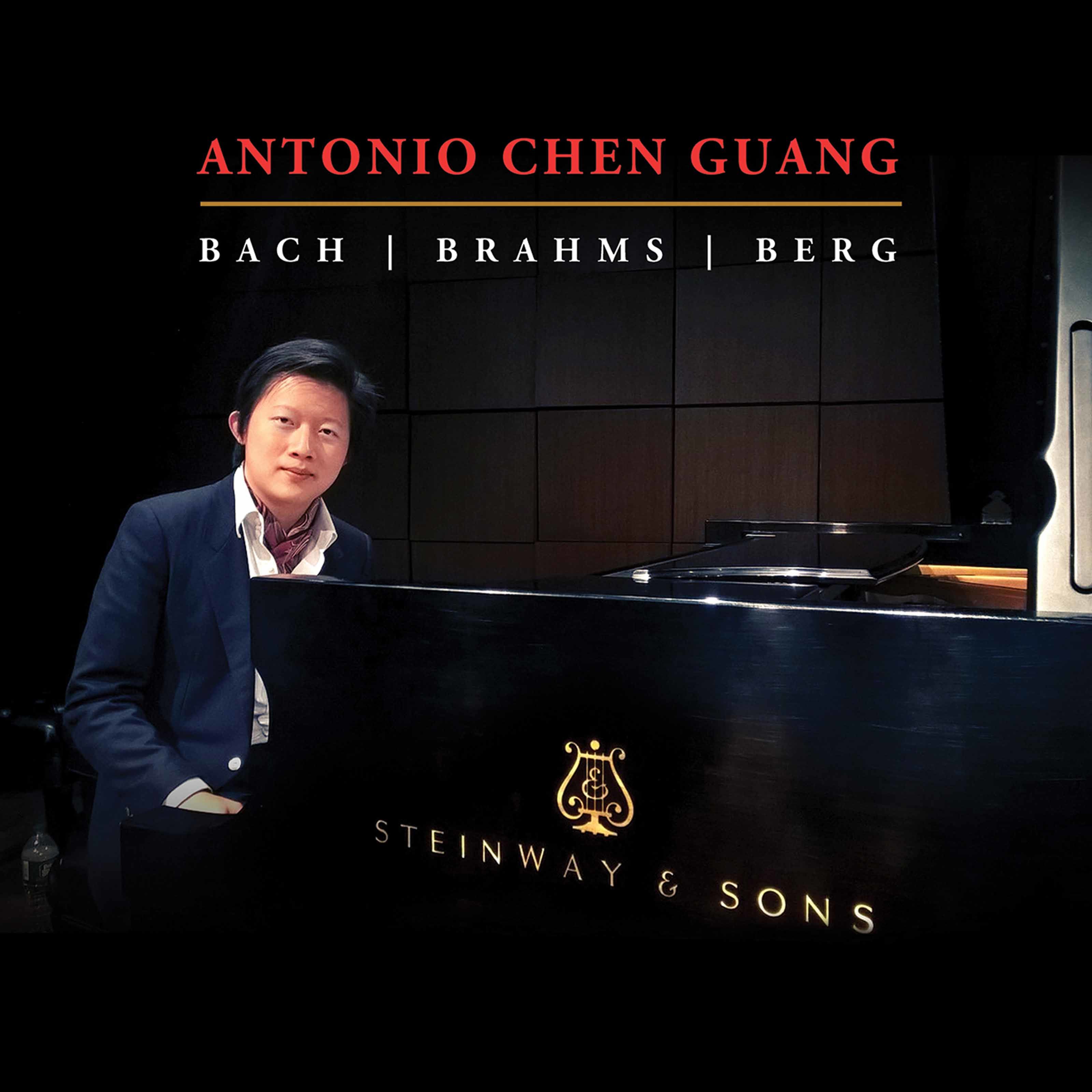 Antonio Chen Guang – J.S. Bach, Brahms & Berg- Piano Works