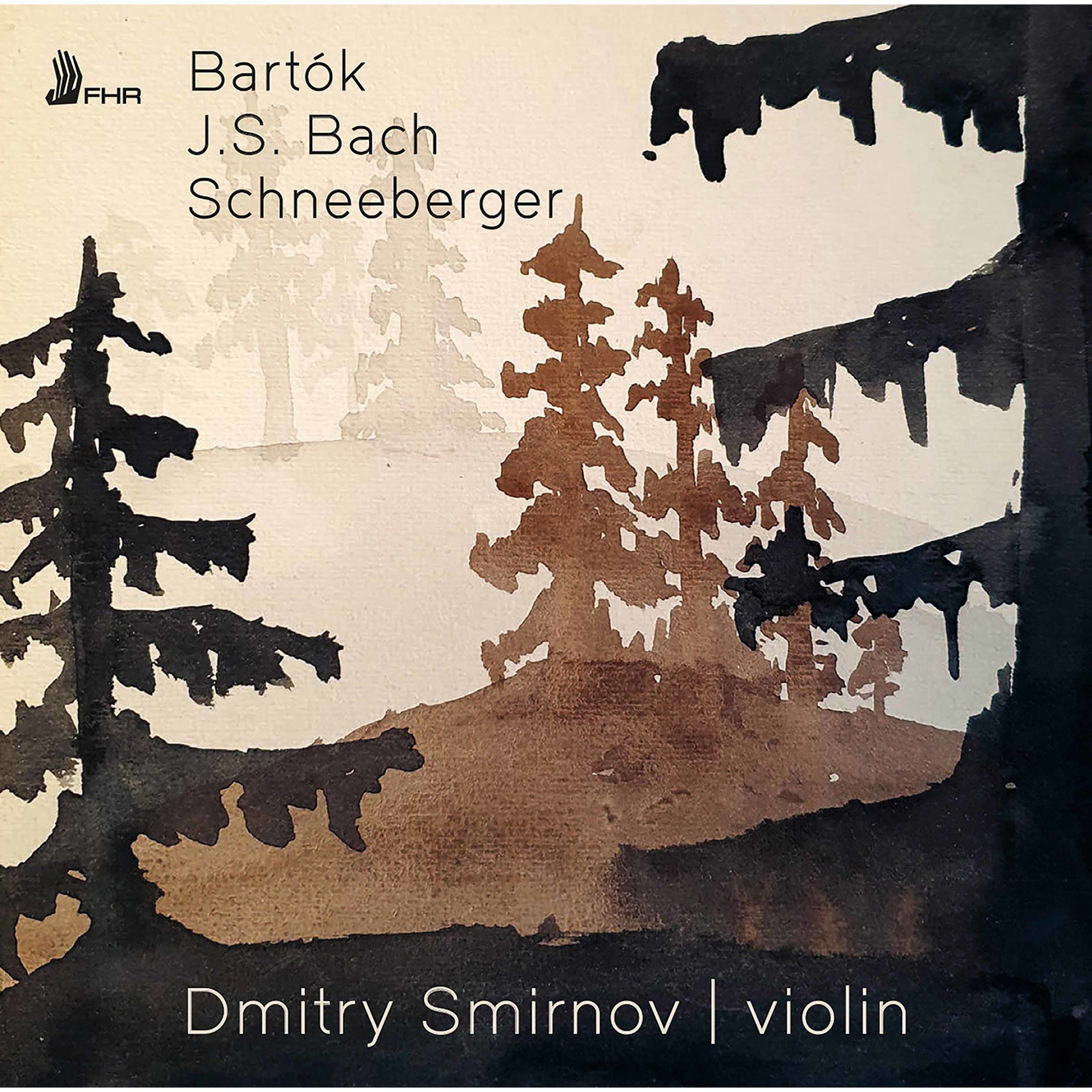 Dmitry Smirnov – Bartók, J.S. Bach & Schneeberger- Solo Violin Works