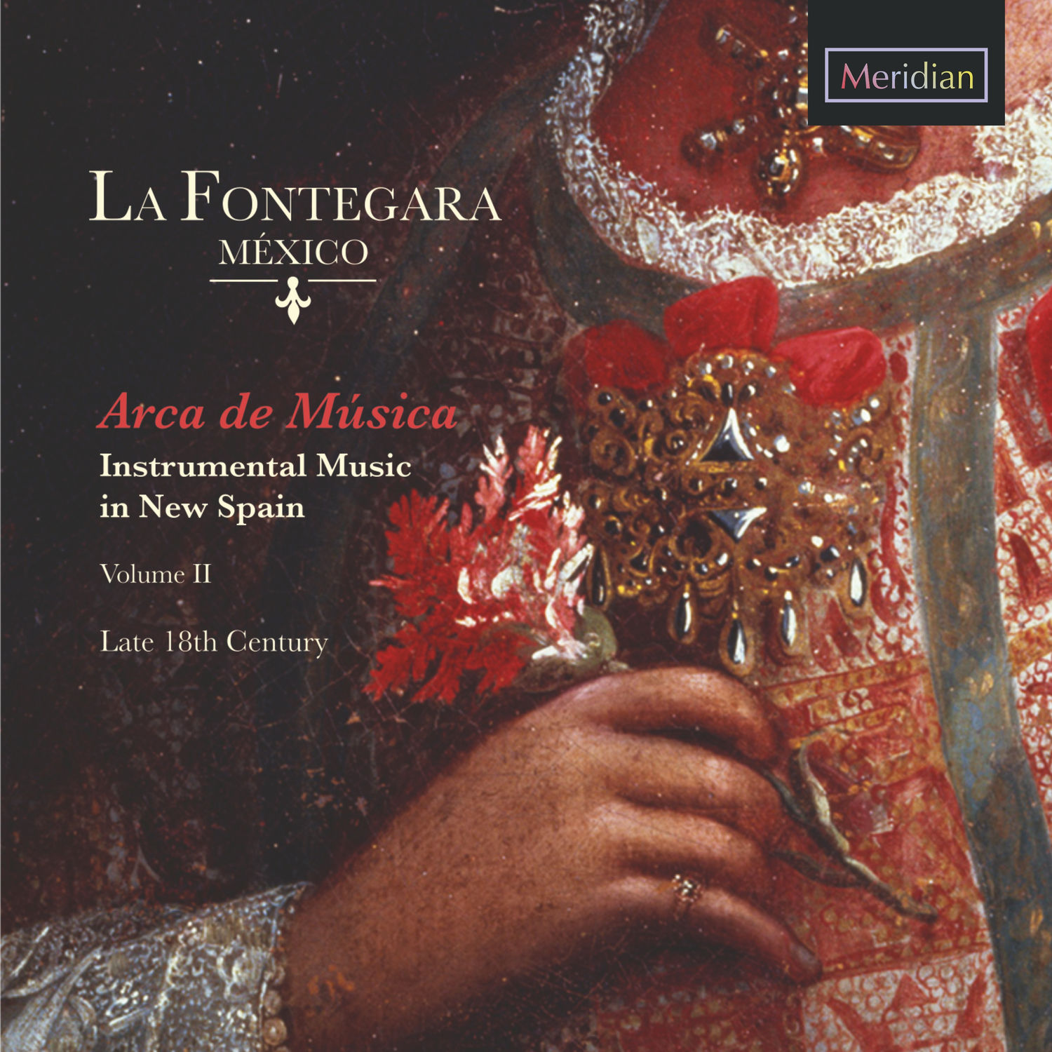 Fontegara, La – Arca de Música (Instrumental Music in New Spain), Vol. 2