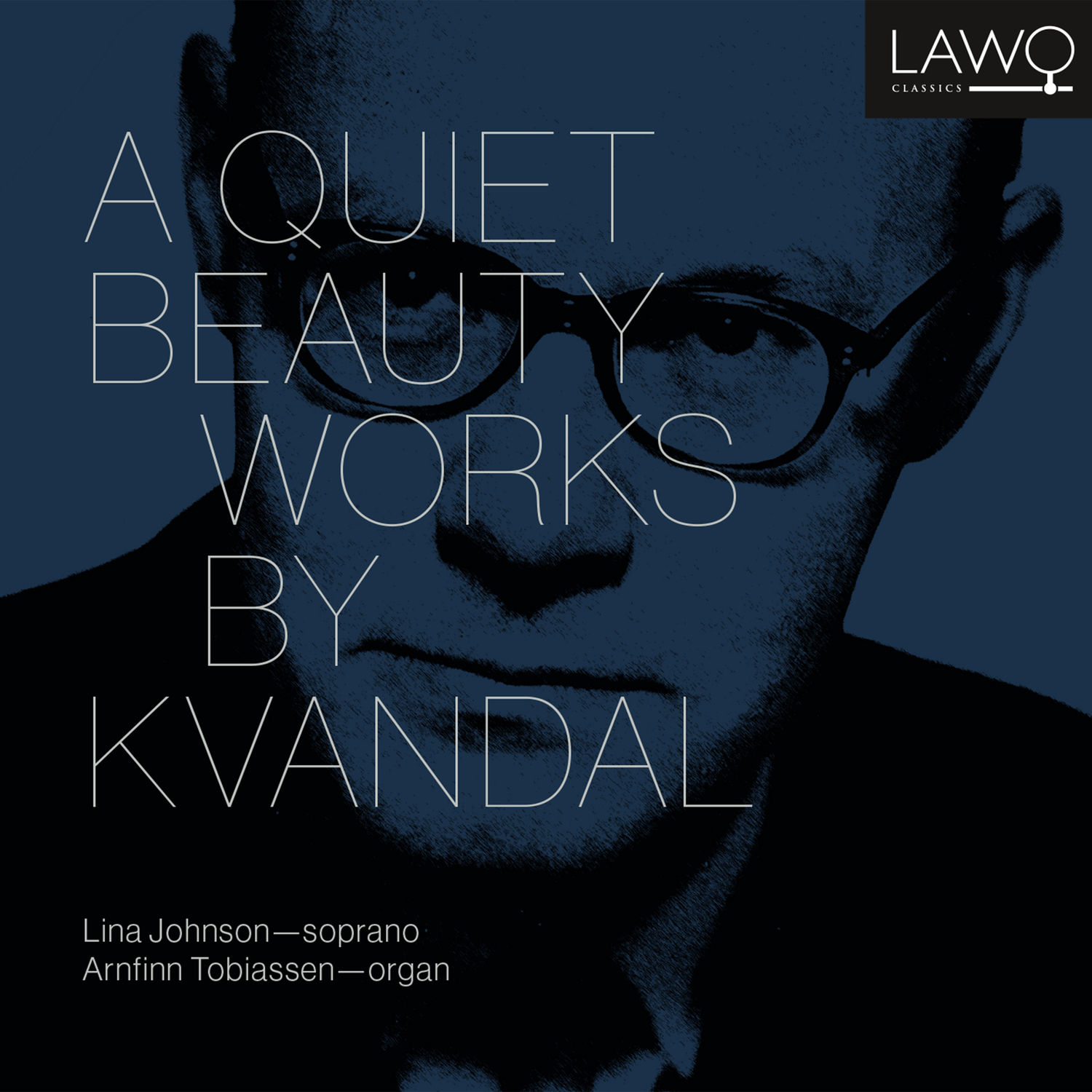 Johan Kvandal – A Quiet Beauty – Works by Kvandal