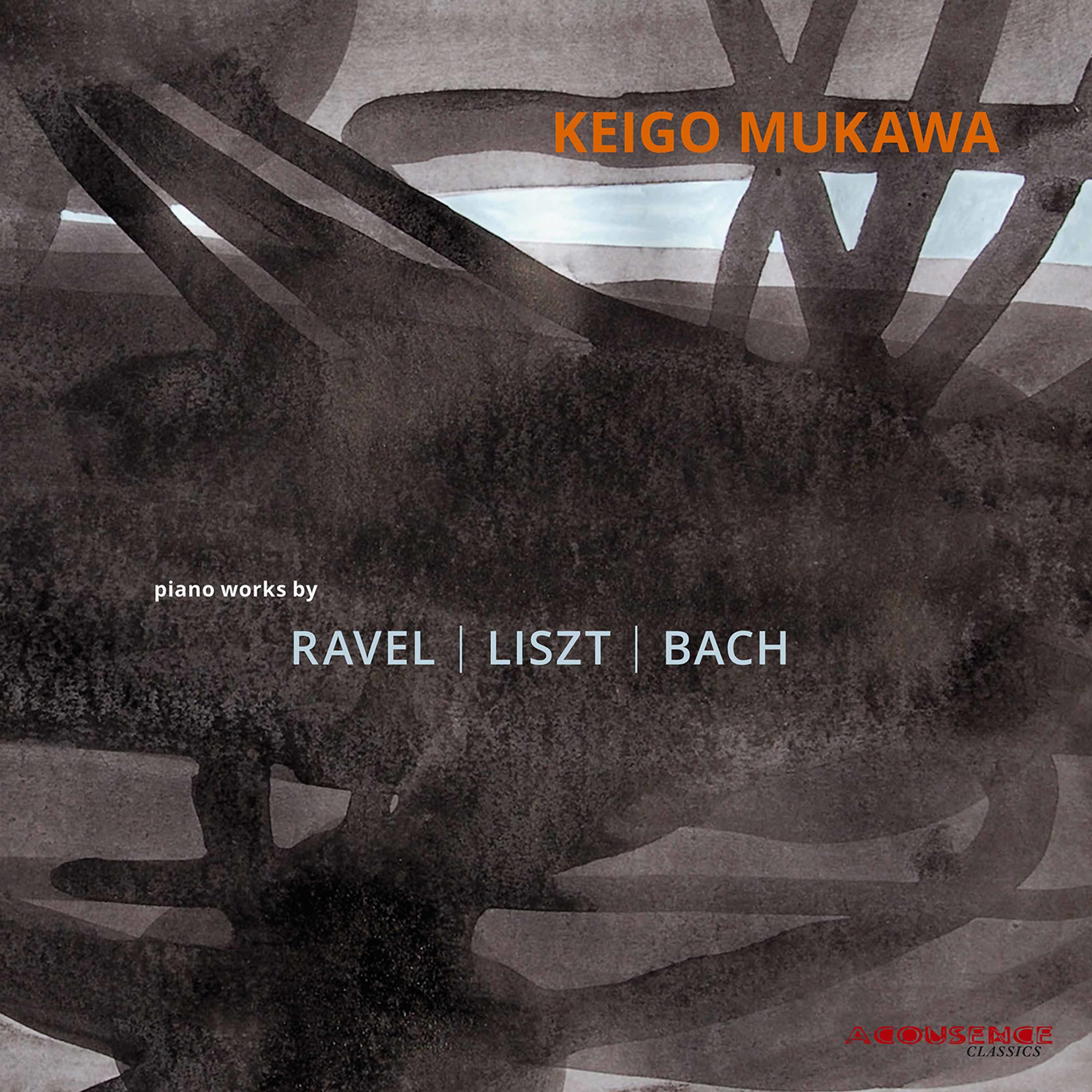 Keigo Mukawa – J.S. Bach, Liszt & Ravel- Piano Works