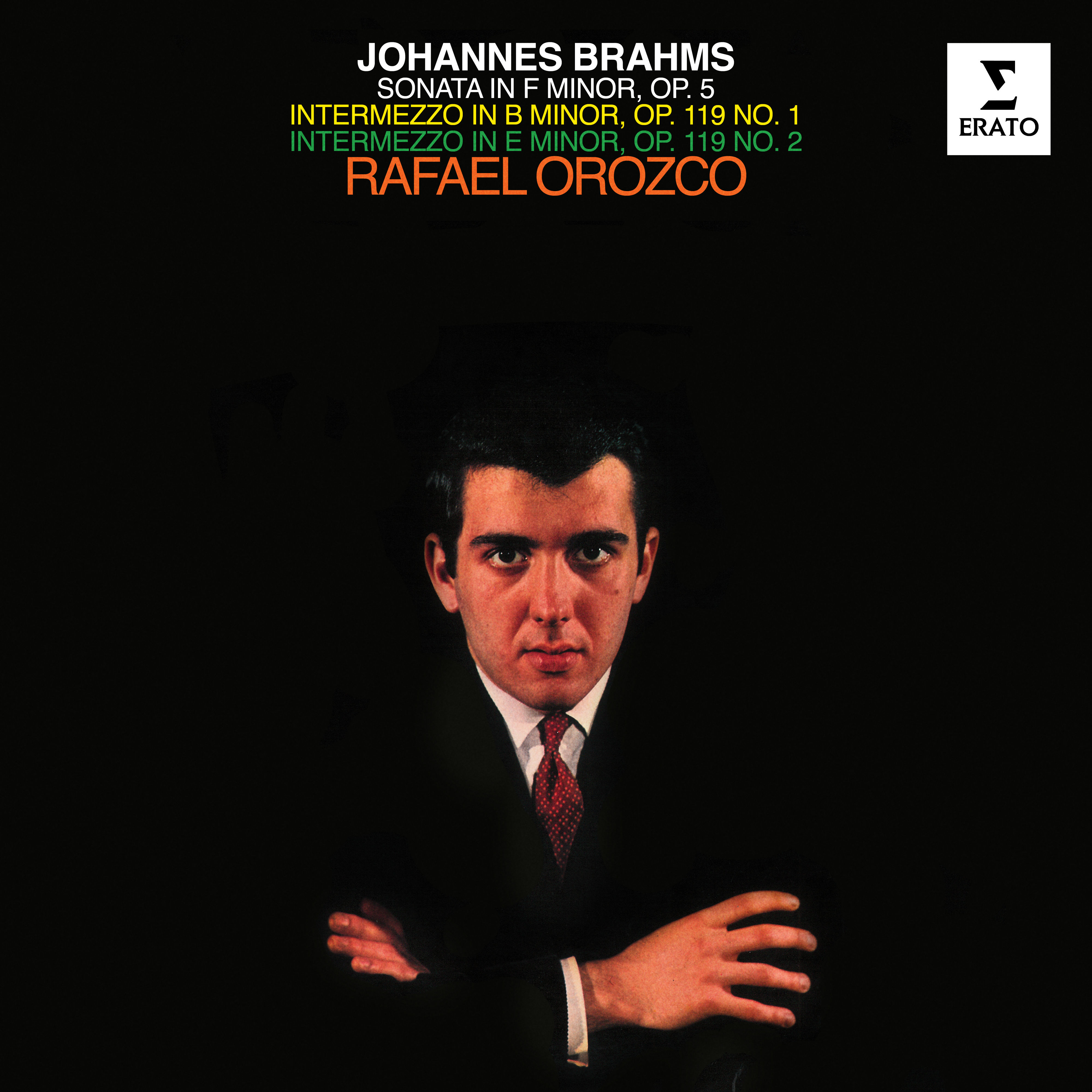 Orozco Rafael – Brahms- Piano Sonata No. 3, Op. 5 & Intermezzi, Op. 119 Nos. 1 & 2