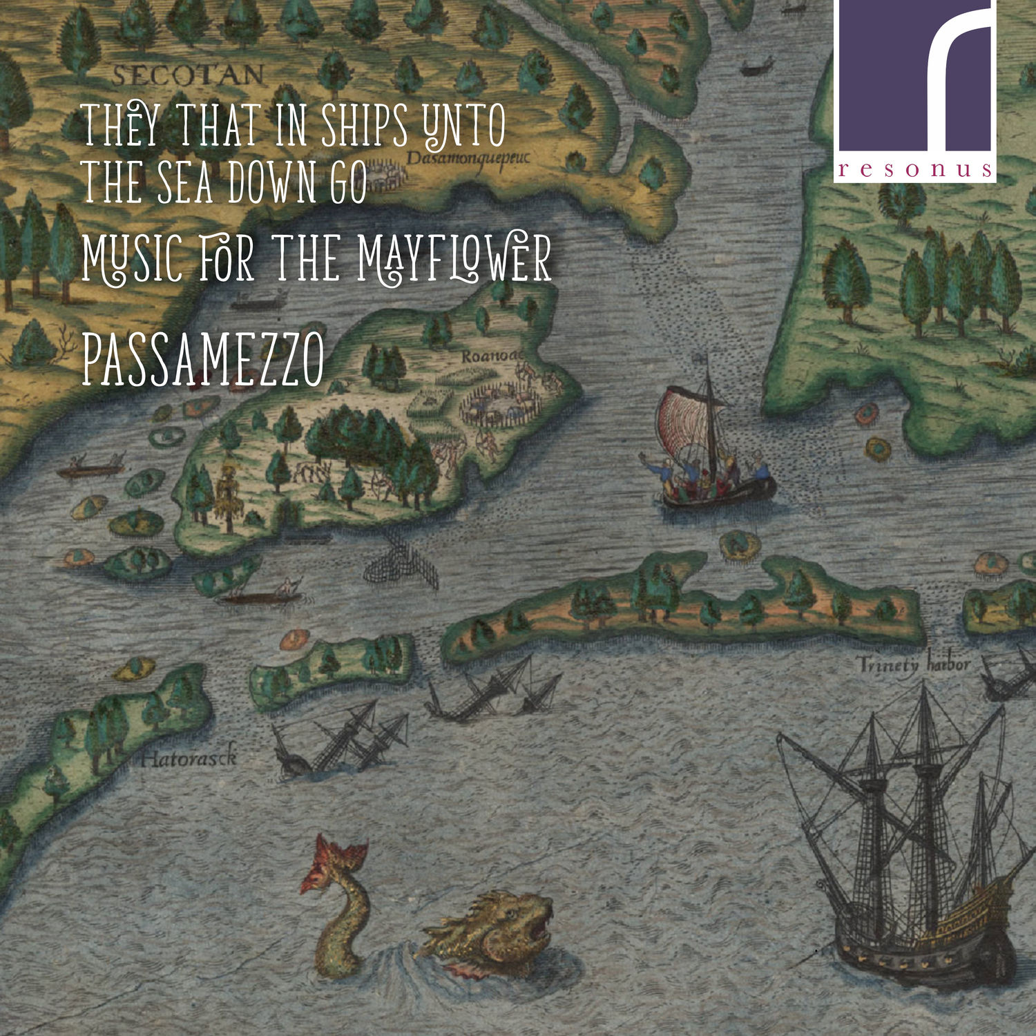 Passamezzo – They That in Ships Unto the Sea Down Go- Music for the Mayflower