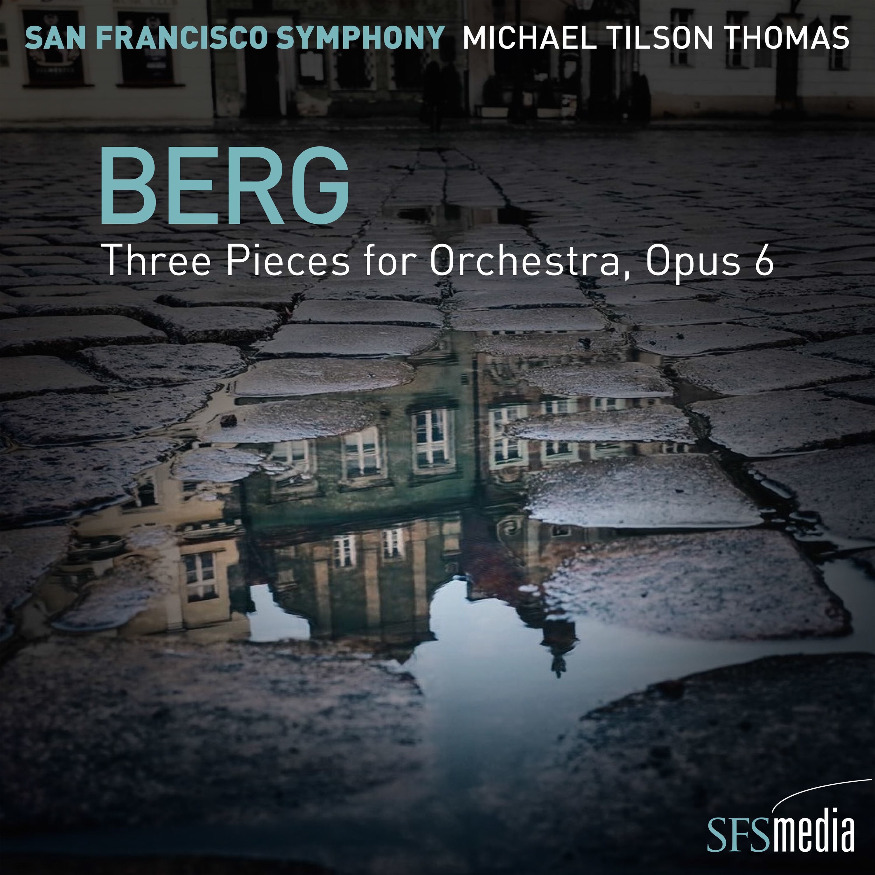 San Francisco Symphony – Berg- Three Pieces for Orchestra