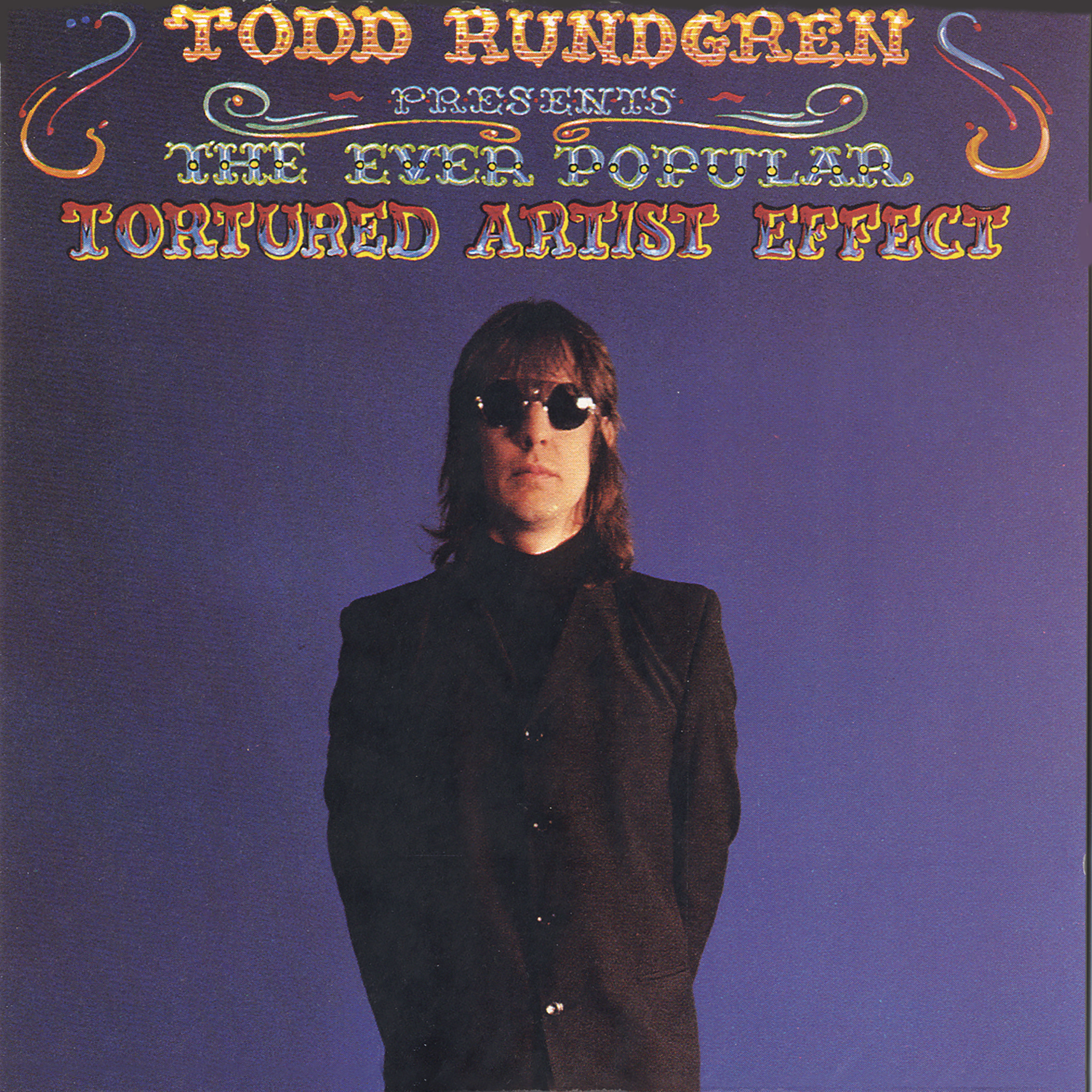 Todd Rundgren – The Ever Popular Tortured Artist Effect