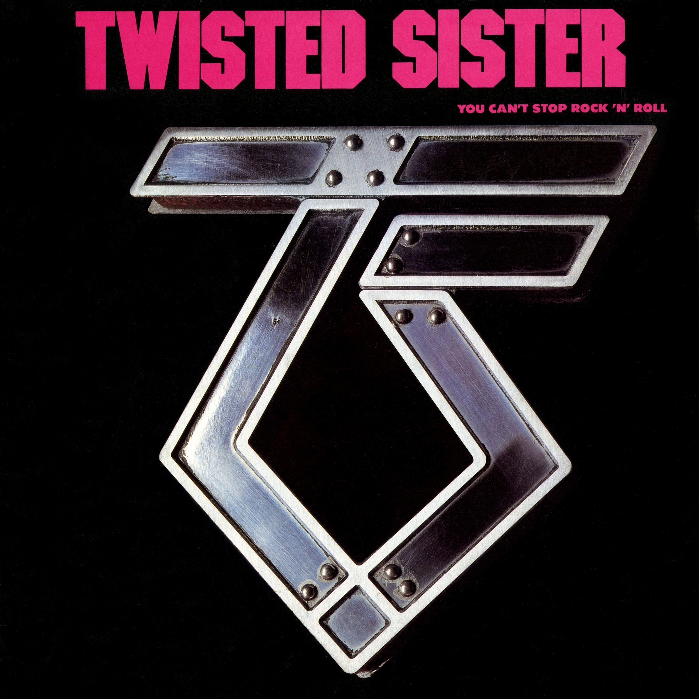 Twisted Sister – You Can’t Stop Rock ‘N’ Roll
