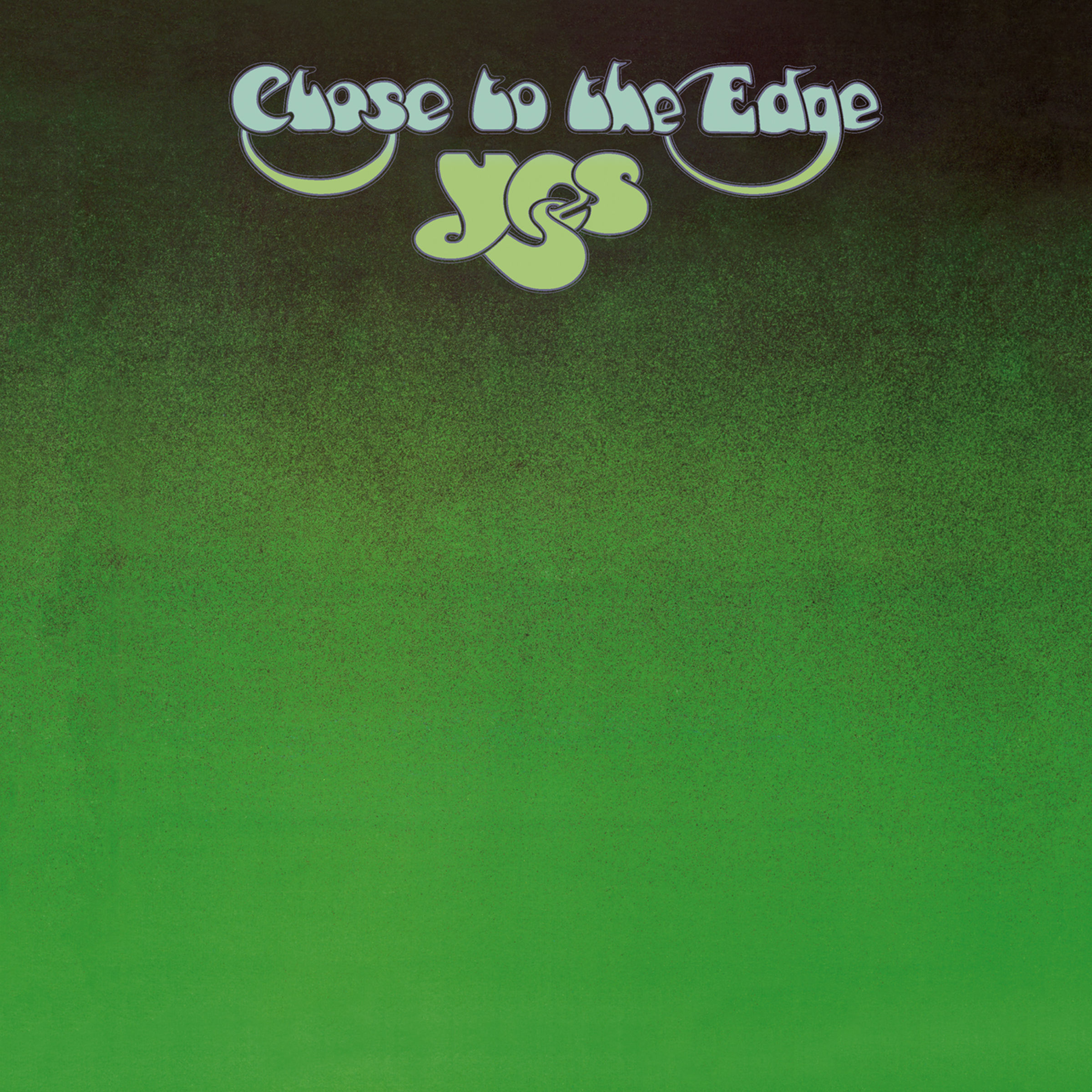 Yes – Close to the Edge