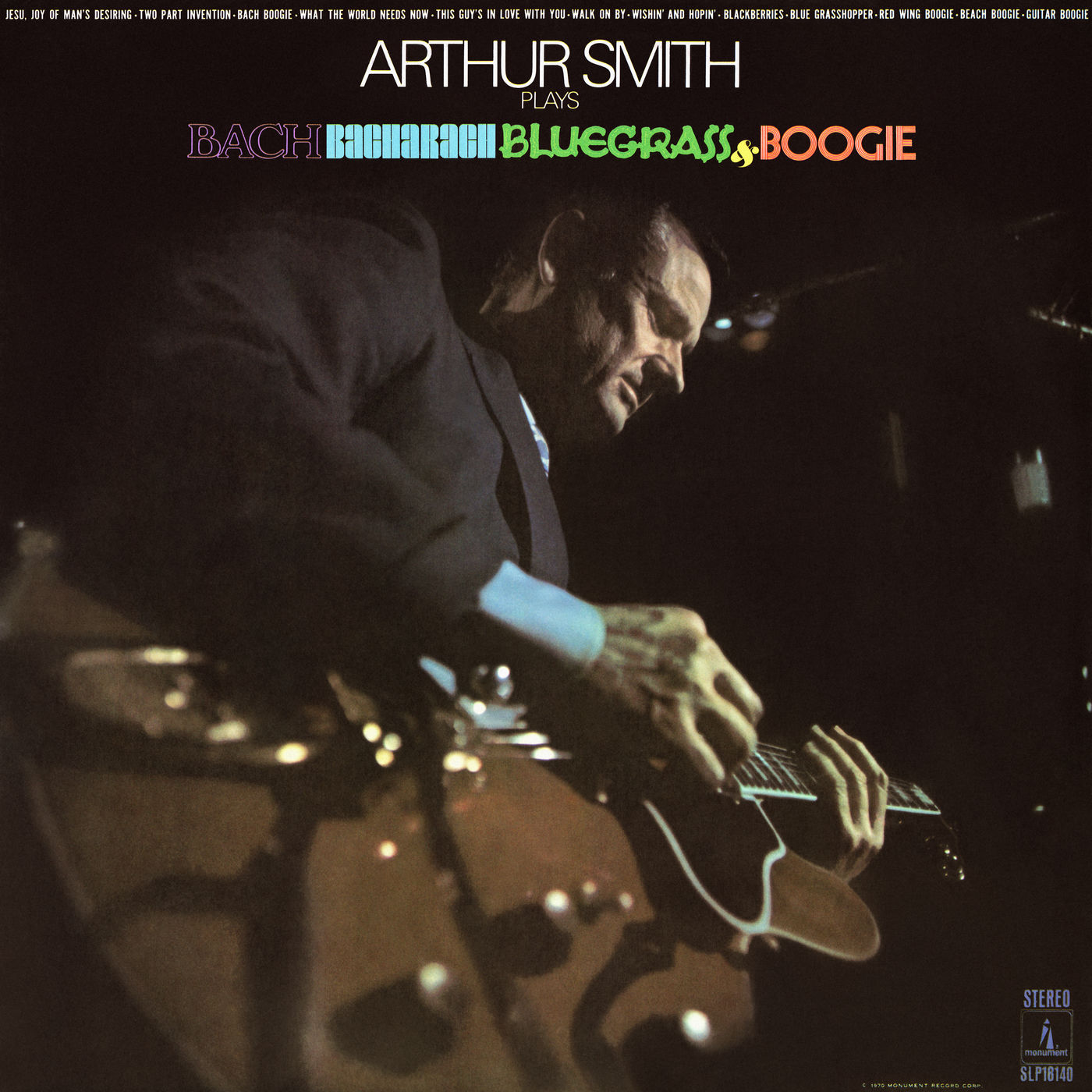 Arthur Smith – Bach, Bacharach, Bluegrass & Boogie