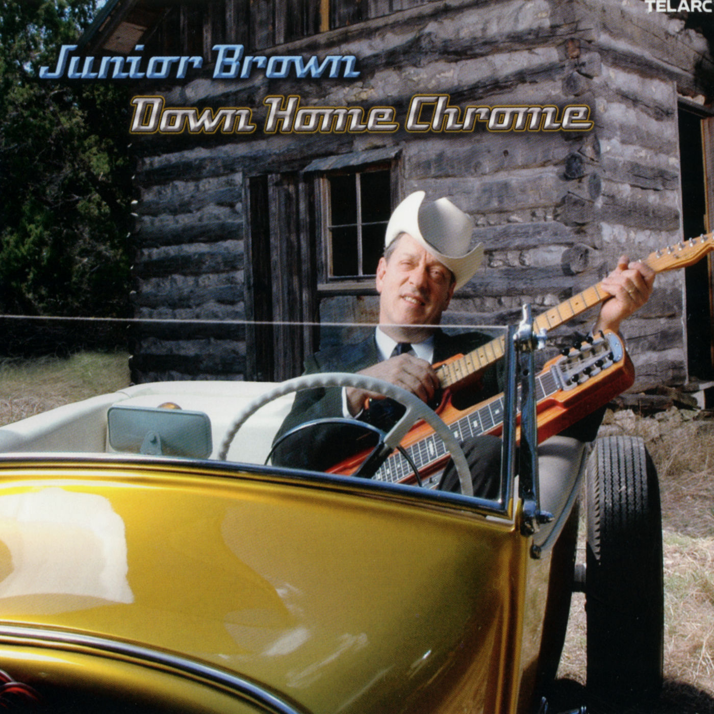 Junior Brown – Down Home Chrome