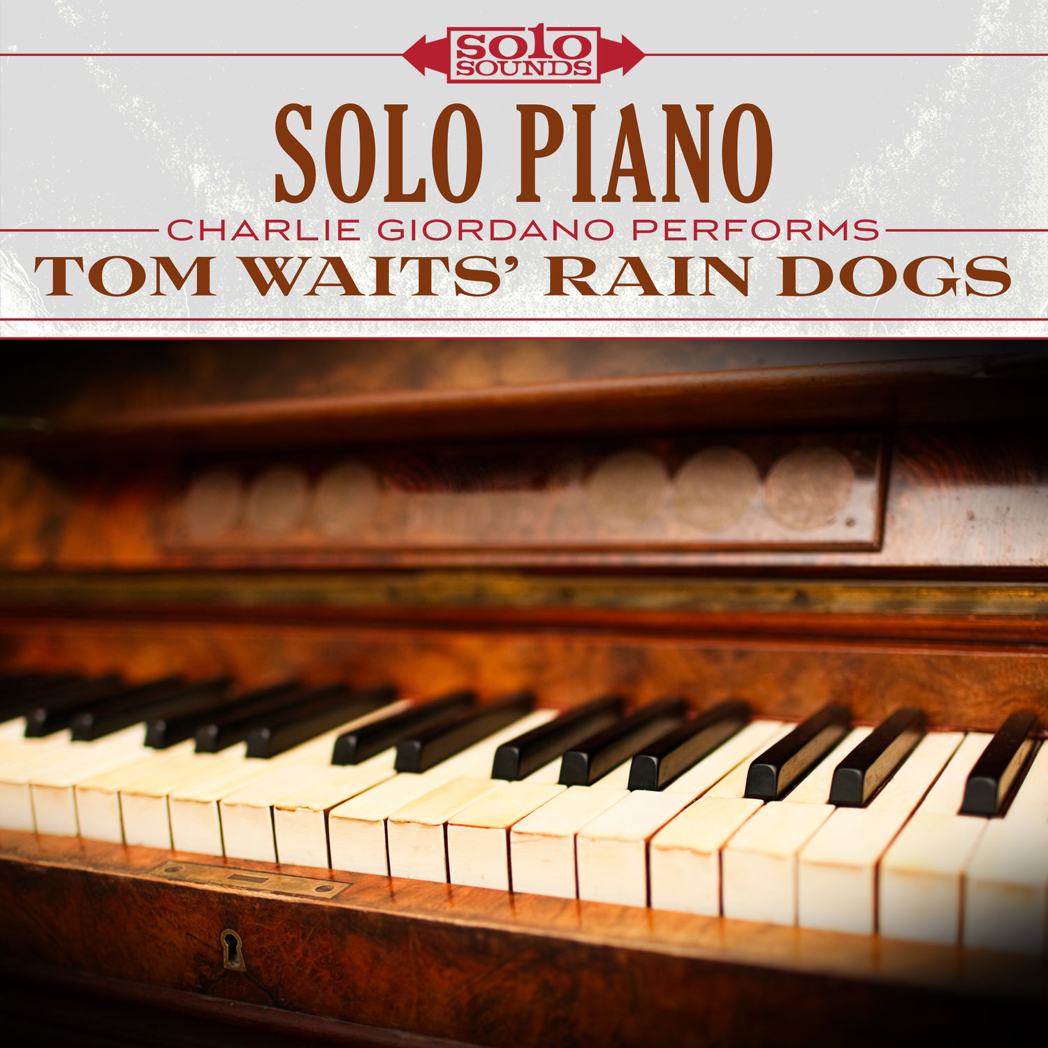 Solo Sounds – Tom Waits’ Rain Dogs- Solo Piano