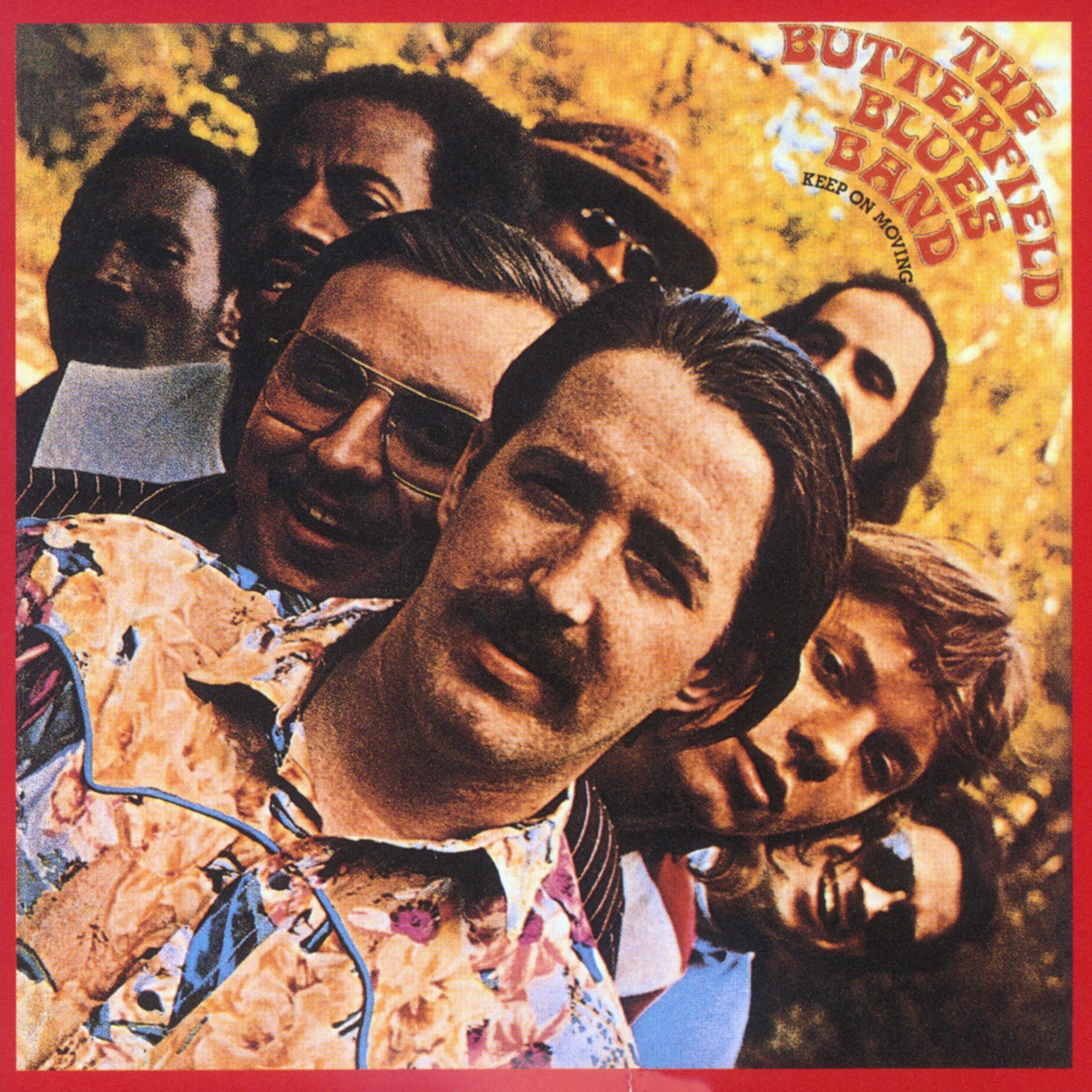 The Paul Butterfield Blues Band – Keep On Moving