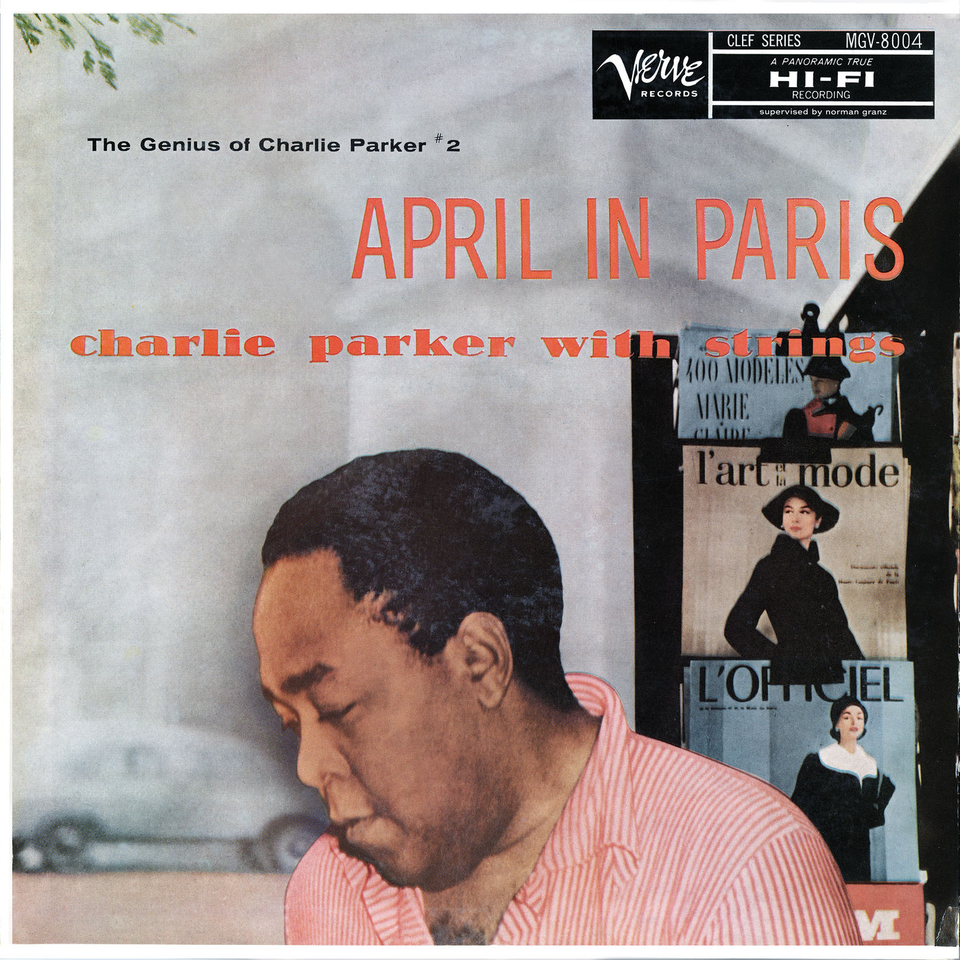 Charlie Parker – April In Paris- Charlie Parker With Strings – The Genius Of Charlie Parker #2