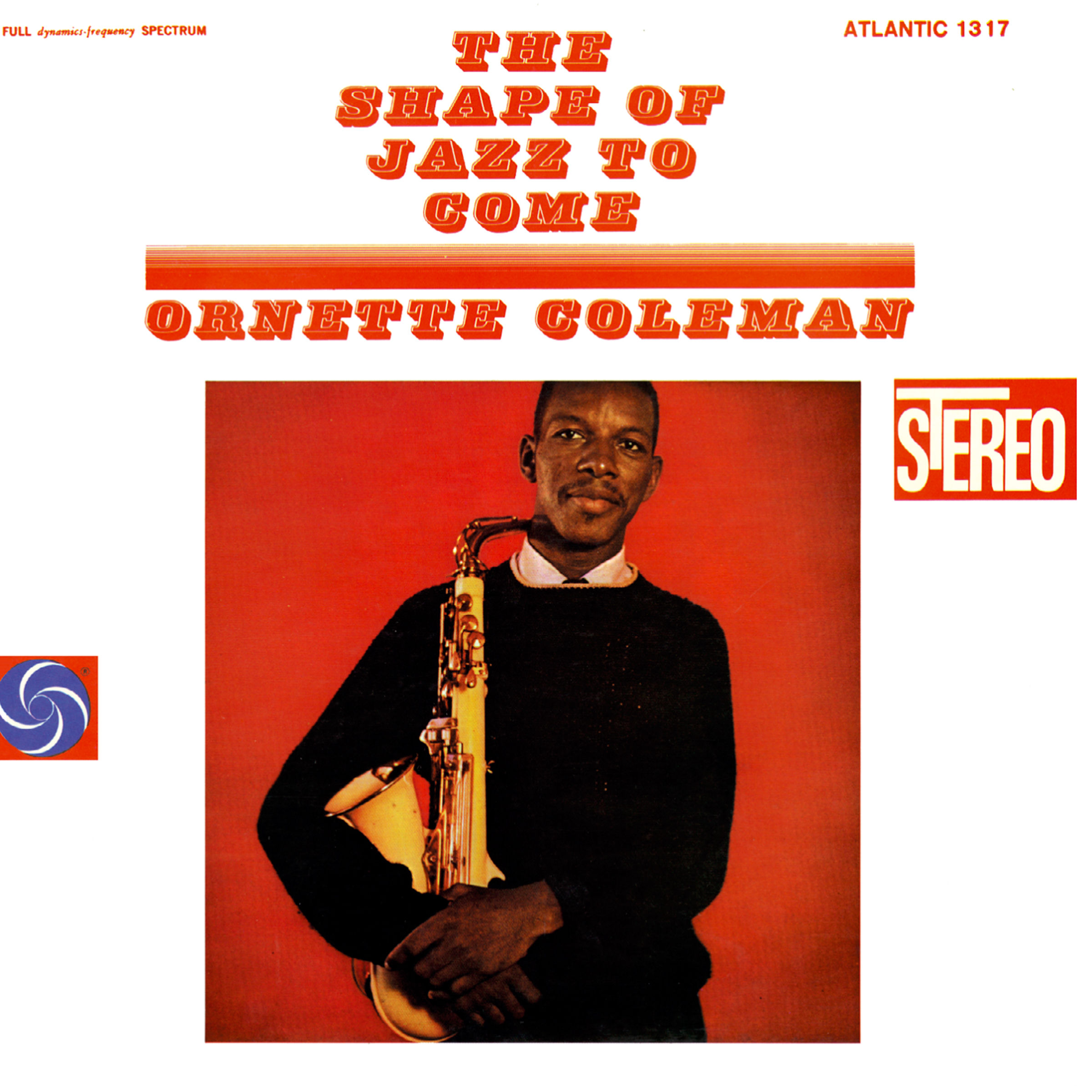 Ornette Coleman – The Shape Of Jazz To Come