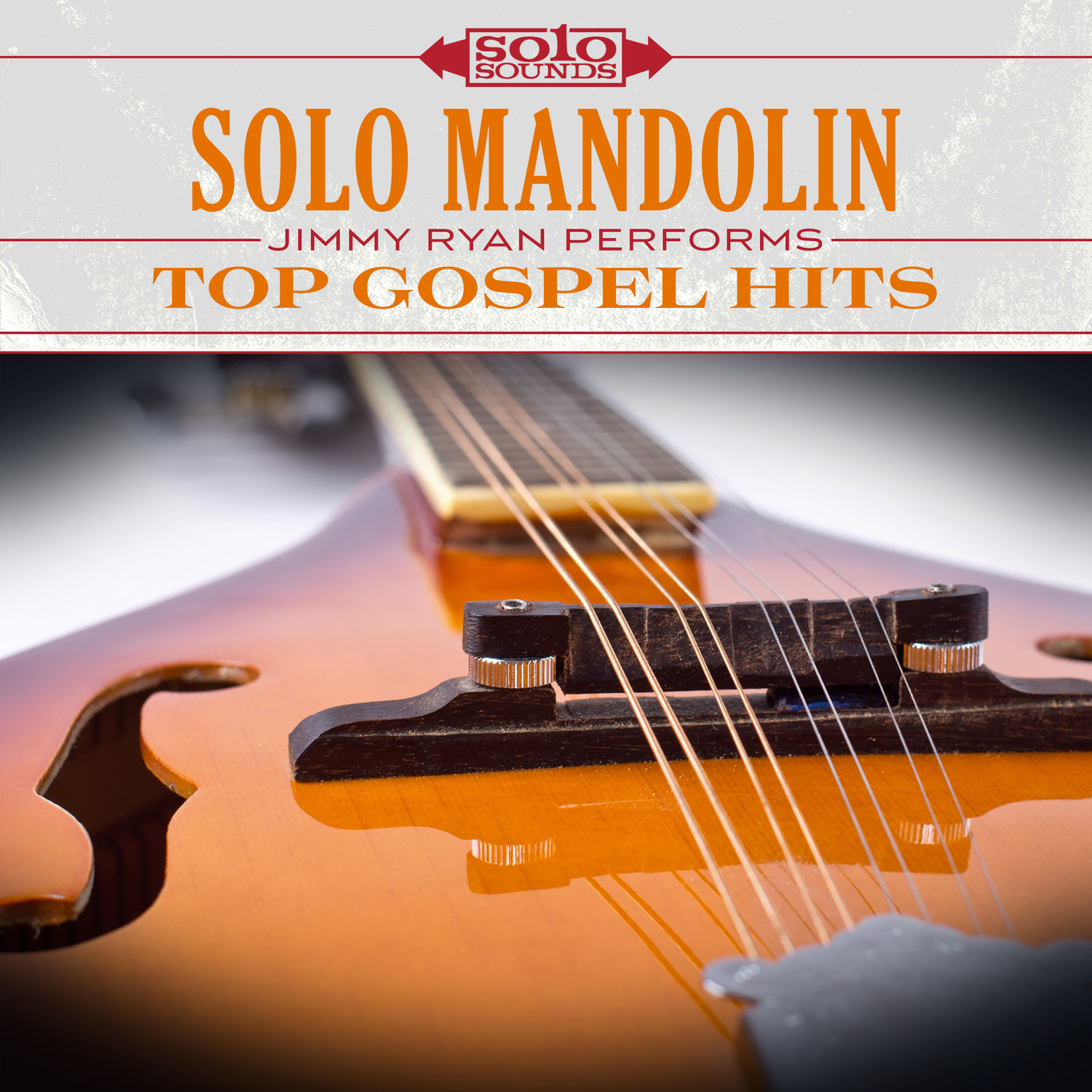 Solo Sounds – Solo Mandolin- Jimmy Ryan Performs Top Gospel Hits