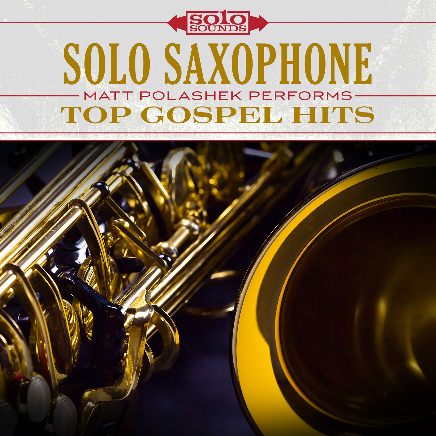 Solo Sounds – Solo Saxophone- Top Gospel Hits