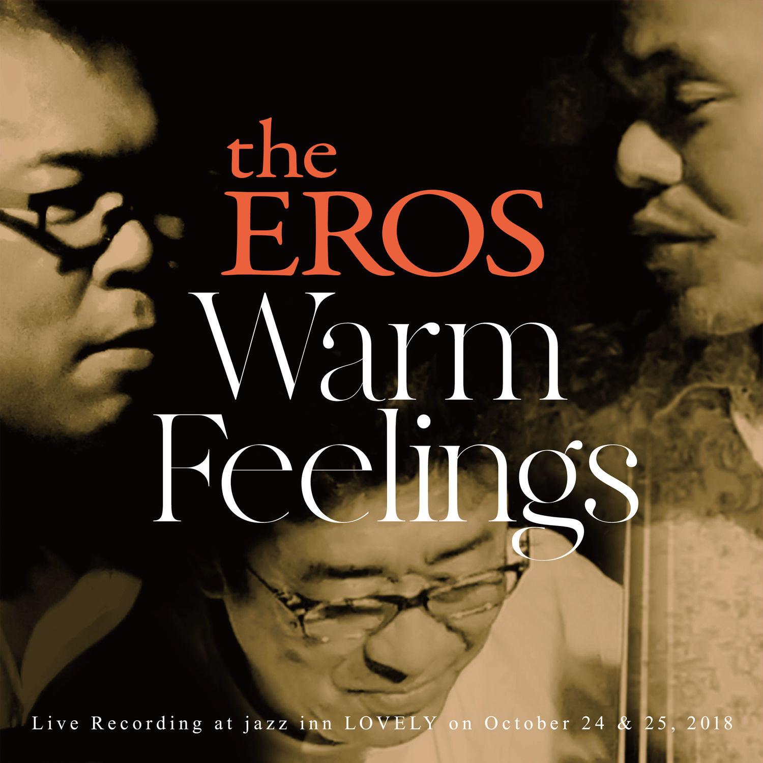 the EROS – Warm Feelings