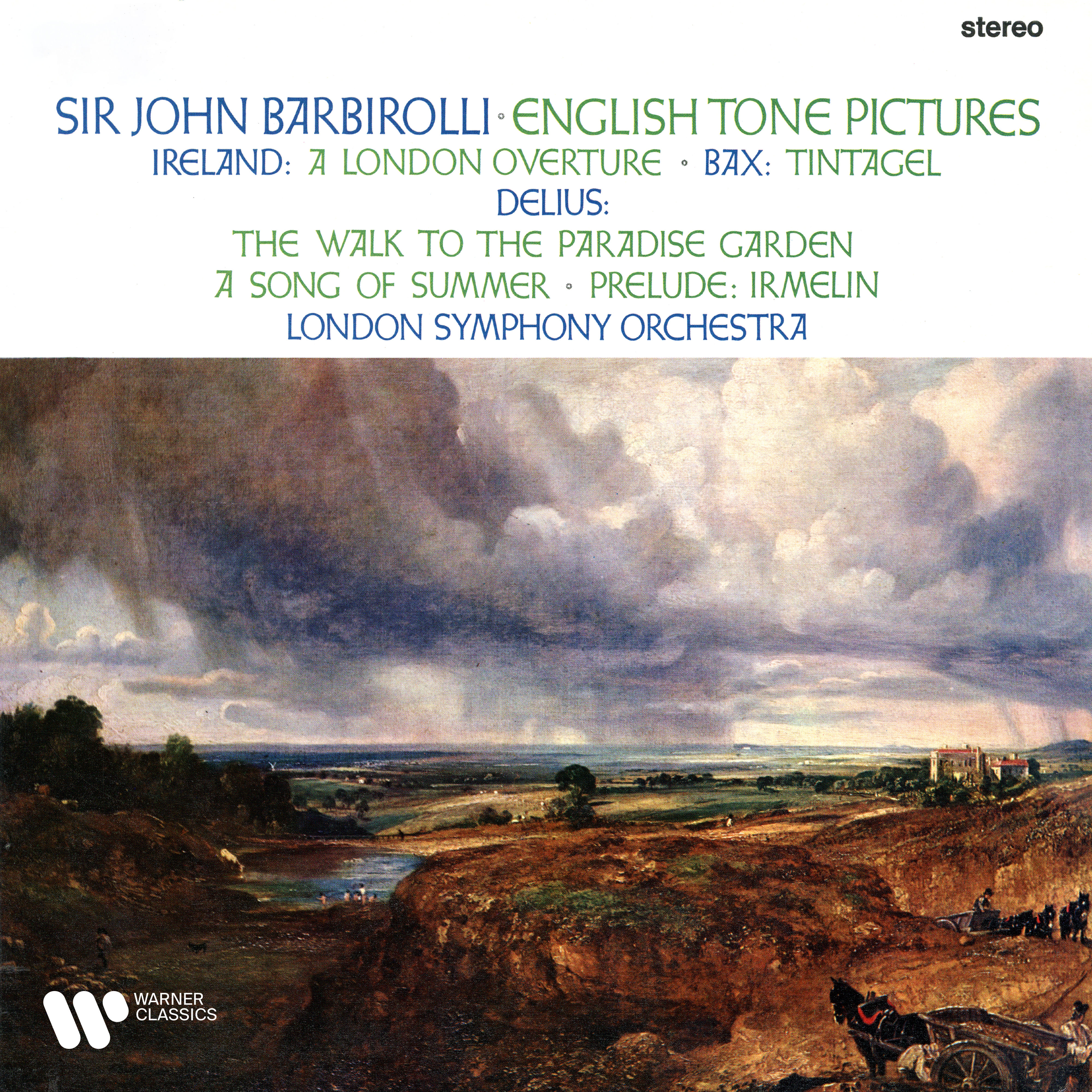 Sir John Barbirolli – Ireland, Bax & Delius- English Tone Pictures