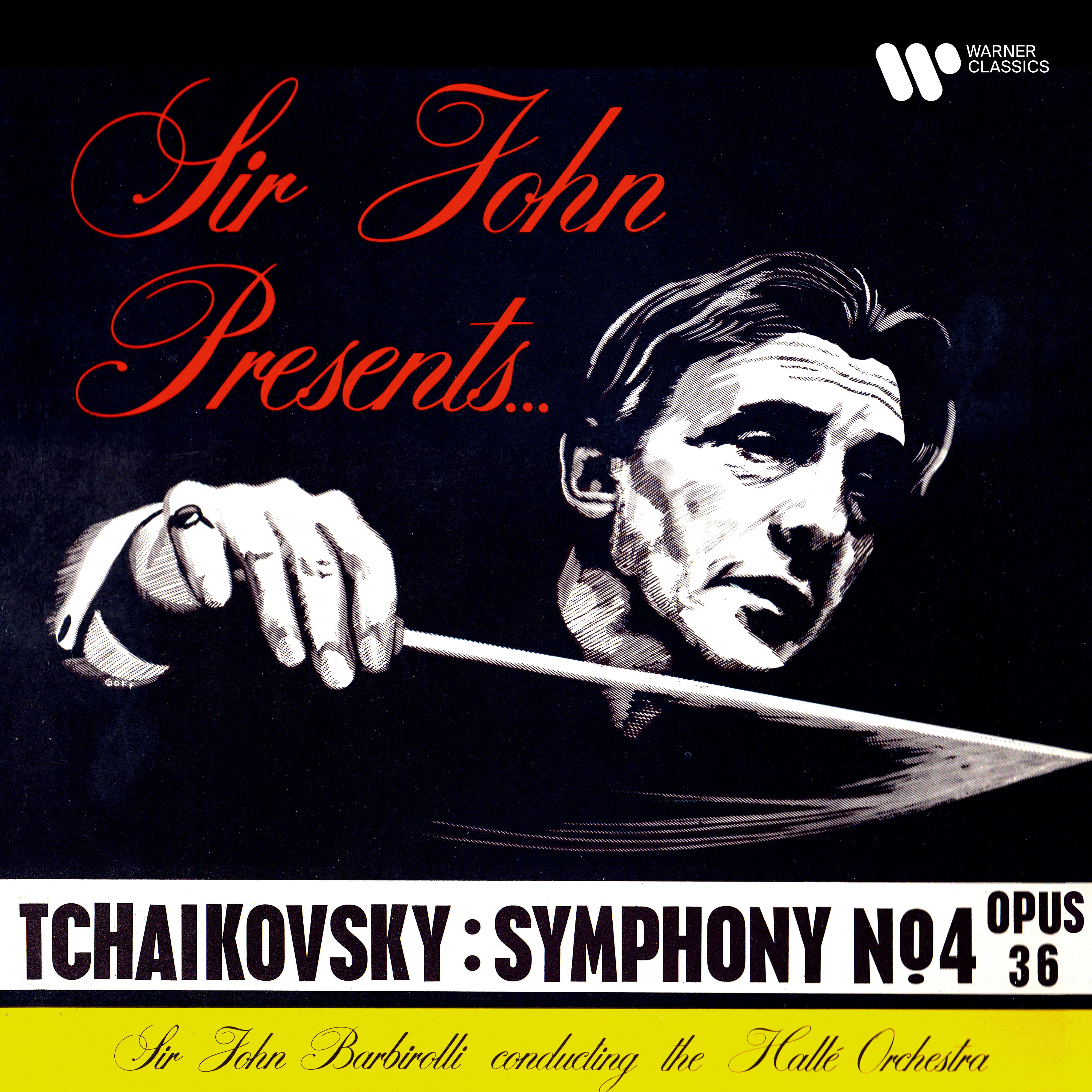 Sir John Barbirolli – Tchaikovsky- Symphony No. 4, Op. 36
